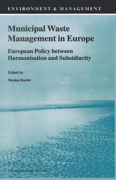 portada municipal waste management in europe: european policy between harmonisation and subsidiarity (en Inglés)