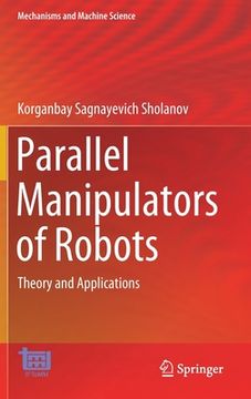 portada Parallel Manipulators of Robots: Theory and Applications (en Inglés)