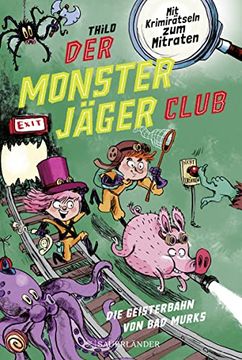 portada Der Monsterjaer Club 1 - die Geisterbahn von bad Murks (en Alemán)