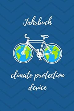 portada Jahrbuch - Climate Protection Device: Jahresplaner für Klimaschützer mit Fahrrad (in German)