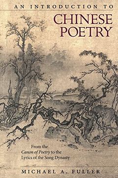 portada An Introduction to Chinese Poetry: From the Canon of Poetry to the Lyrics of the Song Dynasty (Harvard East Asian Monographs) (en Inglés)