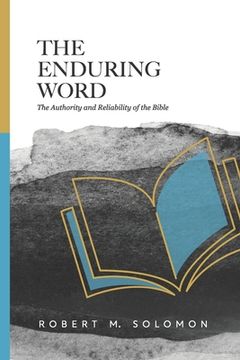 portada The Enduring Word: The Authority and Reliability of the Bible (en Inglés)