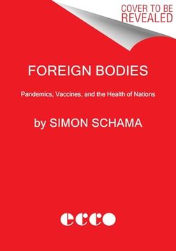 portada Foreign Bodies: Pandemics, Vaccines, and the Health of Nations