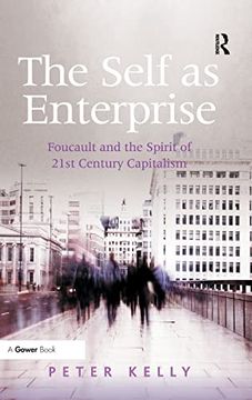 portada The Self as Enterprise: Foucault and the Spirit of 21St Century Capitalism (en Inglés)
