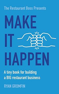 portada Make It Happen: A tiny book for building a BIG restaurant business (in English)