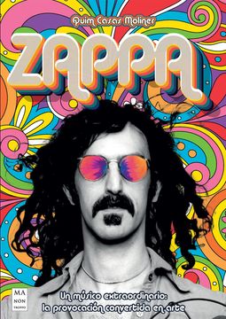 portada Zappa: Un Músico Extraordinario: La Provocación Convertida En Arte