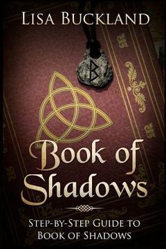 portada Book of Shadows: Step-By-Step Guide to Book of Shadows (en Inglés)