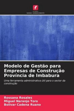 portada Modelo de Gestão Para Empresas de Construção Província de Imbabura: Uma Ferramenta Administrativa Útil Para o Sector da Construção