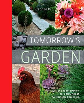 portada Tomorrow's Garden: Design and Inspiration for a New Age of Sustainable Gardening
