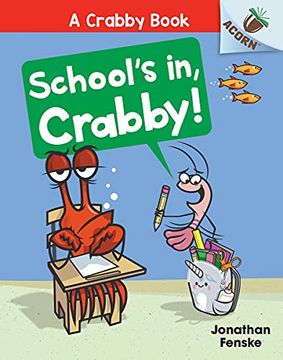 portada School's in, Crabby: An Acorn Book (a Crabby Book 5) (Crabby Book) (en Inglés)