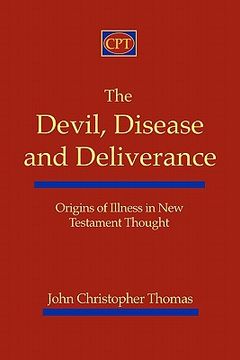 portada the devil, disease, and deliverance (en Inglés)