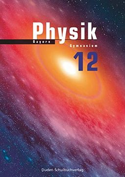 portada Duden Physik - Sekundarstufe ii - Bayern: Physik 12 Lehrbuch Bayern (in German)