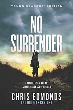 portada No Surrender Young Readers' Edition: A Father, a Son, and an Extraordinary act of Heroism (en Inglés)