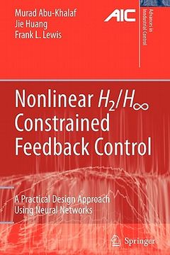 portada nonlinear h2/h-infinity constrained feedback control: a practical design approach using neural networks (en Inglés)