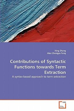portada contributions of syntactic functions towards term extraction (en Inglés)