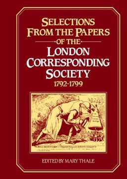 portada Selections From the Papers of the London Corresponding Society 1792 1799 (en Inglés)