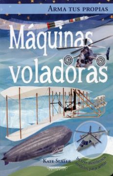 portada Arma tus Propias Maquinas Voladoras (in Spanish)