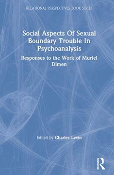 portada Social Aspects of Sexual Boundary Trouble in Psychoanalysis: Responses to the Work of Muriel Dimen (Relational Perspectives Book Series) (en Inglés)