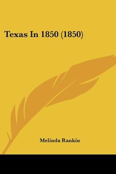 portada texas in 1850 (1850) (en Inglés)