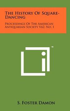 portada the history of square-dancing: proceedings of the american antiquarian society v62, no. 1 (in English)