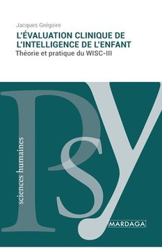 portada L'évaluation clinique de l'intelligence de l'enfant: Théorie et pratique du WISC-III (en Francés)