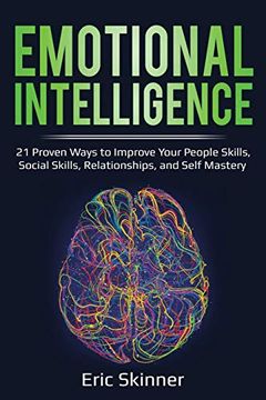 portada Emotional Intelligence: 21 Proven Ways to Improve Your People Skills, Social Skills, Relationships, and Self-Mastery (en Inglés)