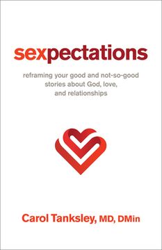 portada Sexpectations: Reframing Your Good and Not-So-Good Stories about God, Love, and Relationships (en Inglés)