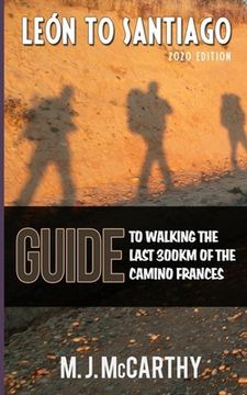 portada Leon to Santiago: A guide to walking the last 300km of the Camino Frances (en Inglés)