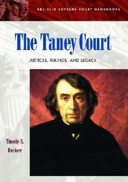 portada the taney court: justices, rulings, and legacy