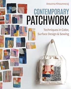portada Contemporary Patchwork: Techniques in Colour, Surface Design & Sewing (en Inglés)