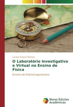 portada O Laboratório Investigativo e Virtual no Ensino de Física: Ensino de Eletromagnetismo (Portuguese Edition)