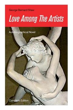 portada Love Among The Artists (Autobiographical Novel) - Complete Edition: A Story With a Purpose (in English)