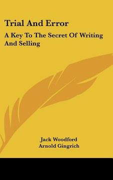 portada trial and error: a key to the secret of writing and selling (en Inglés)