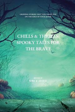 portada Chills & Thrills: Spooky Tales for the Brave (en Inglés)