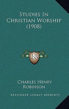 portada studies in christian worship (1908) (en Inglés)