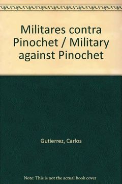 portada Militares Contra Pinochet los que Defendieron la Consti