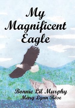 portada My Magnificent Eagle (en Inglés)