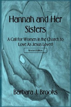 portada Hannah and Her Sisters: A Call for Women in the Church to Love As Jesus Loved - Revised Edition