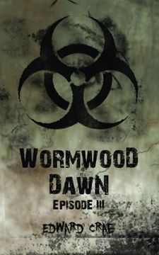 portada Wormwood Dawn: Episode III: An Apocalyptic Serial