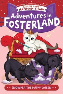 portada Snowpea the Puppy Queen (Adventures in Fosterland) (en Inglés)
