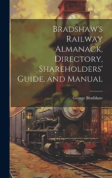 portada Bradshaw's Railway Almanack, Directory, Shareholders' Guide, and Manual