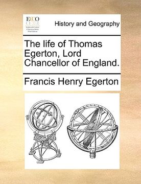 portada the life of thomas egerton, lord chancellor of england. (en Inglés)