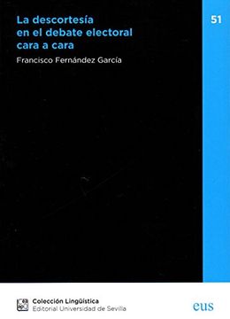 La descortesía en el debate electoral cara a cara (Lingüística)