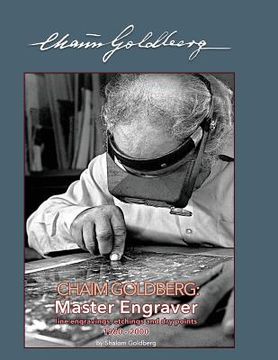 portada Chaim Goldberg: Master Engraver: A catalogue of his available graphic work executed between 1960 - 2000 (in English)