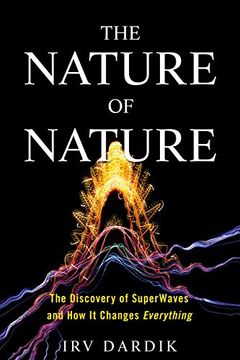 portada The Nature of Nature: The Discovery of Superwaves and how it Changes Everything (en Inglés)