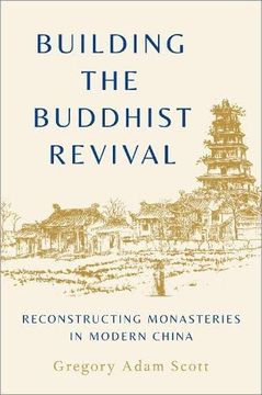 portada Building the Buddhist Revival: Reconstructing Monasteries in Modern China (in English)