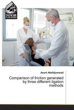 portada Comparison of friction generated by three different ligation methods (en Inglés)