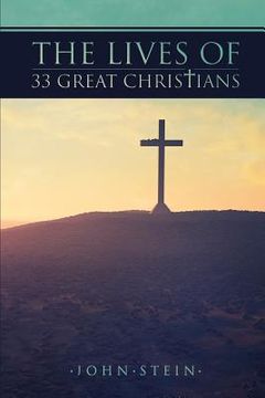 portada The Lives of 33 Great Christians (en Inglés)