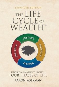 portada The Life Cycle of Wealth: Decision-Making Through Four Phases of Life (en Inglés)
