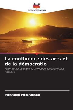 portada La confluence des arts et de la démocratie (en Francés)